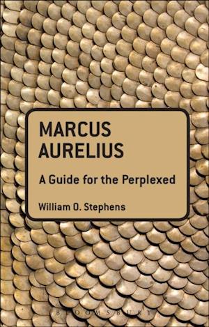 Marcus Aurelius: A Guide for the Perplexed