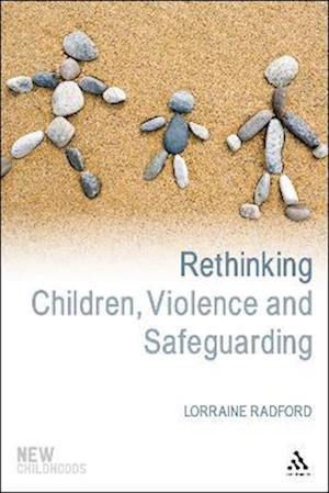 Rethinking Children, Violence and Safeguarding