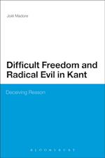 Difficult Freedom and Radical Evil in Kant