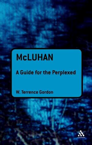 McLuhan: A Guide for the Perplexed