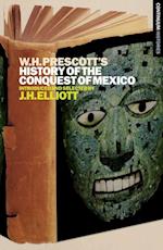William H. Prescott''s History of the Conquest of Mexico