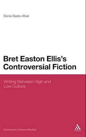 Bret Easton Ellis's Controversial Fiction