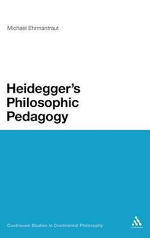 Heidegger's Philosophic Pedagogy