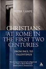 Christians at Rome in the First Two Centuries