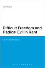 Difficult Freedom and Radical Evil in Kant