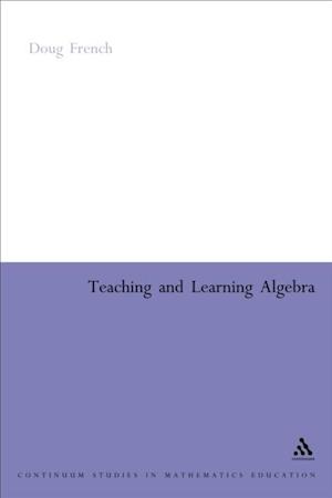 Teaching and Learning Algebra