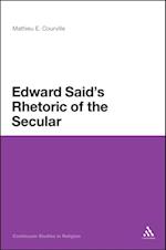 Edward Said''s Rhetoric of the Secular