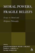 Moral Powers, Fragile Beliefs