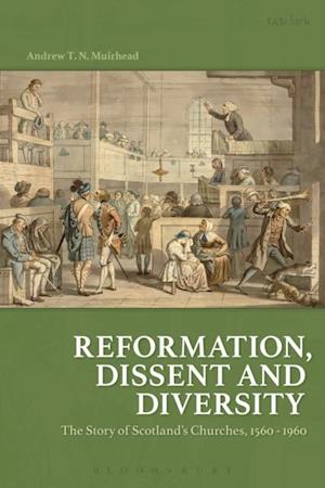 Reformation, Dissent and Diversity