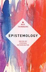 Epistemology: The Key Thinkers