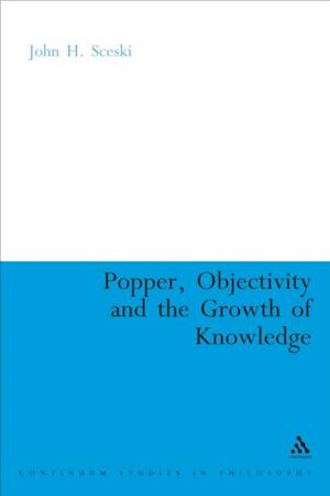 Popper, Objectivity and the Growth of Knowledge