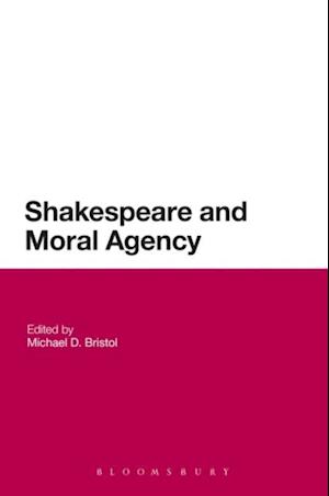 Shakespeare and Moral Agency