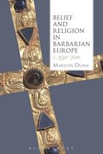 Belief and Religion in Barbarian Europe c. 350-700