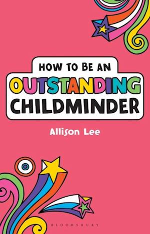 How to be an Outstanding Childminder