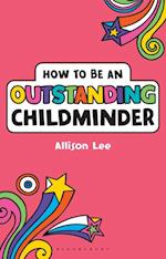 How to be an Outstanding Childminder