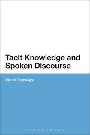 Tacit Knowledge and Spoken Discourse