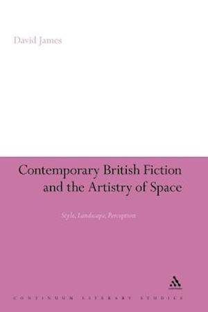 Contemporary British Fiction and the Artistry of Space