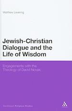 Jewish-Christian Dialogue and the Life of Wisdom