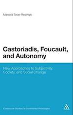 Castoriadis, Foucault, and Autonomy