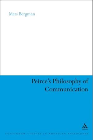 Peirce''s Philosophy of Communication