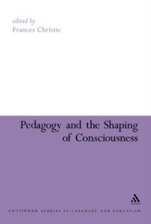 Pedagogy and the Shaping of Consciousness