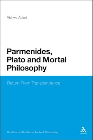 Parmenides, Plato and Mortal Philosophy