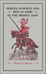 Nobles, Knights and Men-at-Arms  in the Middle Ages