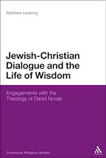 Jewish-Christian Dialogue and the Life of Wisdom