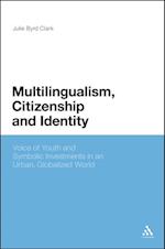 Multilingualism, Citizenship, and Identity