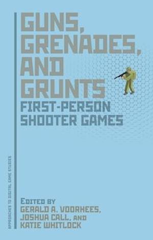 Guns, Grenades, and Grunts