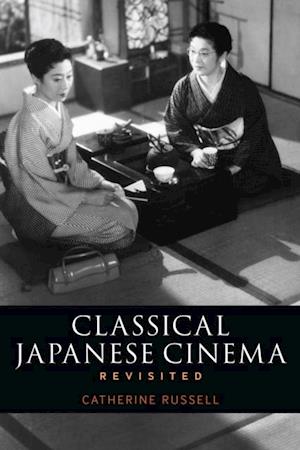 Classical Japanese Cinema Revisited