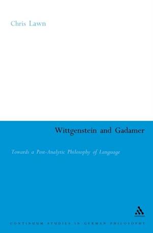 Wittgenstein and Gadamer