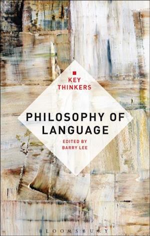 Philosophy of Language: The Key Thinkers