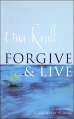 Forgive and Live