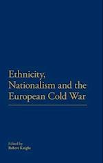 Ethnicity, Nationalism and the European Cold War