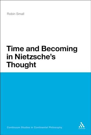 Time and Becoming in Nietzsche''s Thought
