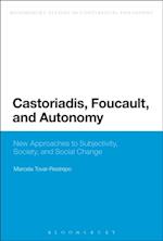 Castoriadis, Foucault, and Autonomy