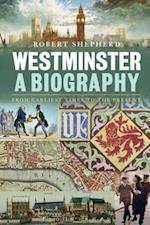 Westminster: A Biography