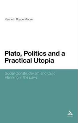 Plato, Politics and a Practical Utopia