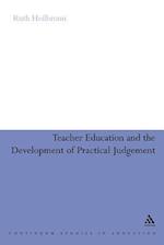 Teacher Education and the Development of Practical Judgement