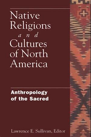 Native Religions and Cultures of North America