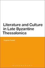 Literature and Culture in Late Byzantine Thessalonica