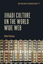 Jihadi Culture on the World Wide Web