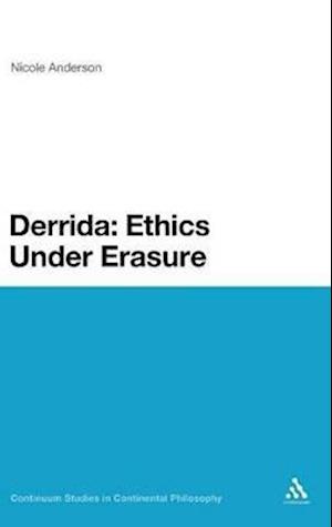 Derrida: Ethics Under Erasure