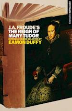 J.A. Froude''s Mary Tudor