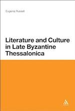 Literature and Culture in Late Byzantine Thessalonica