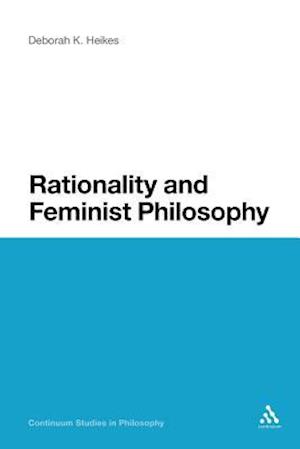 Rationality and Feminist Philosophy