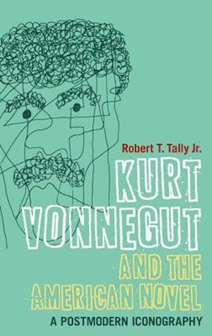 Kurt Vonnegut and the American Novel