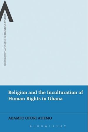 Religion and the Inculturation of Human Rights in Ghana