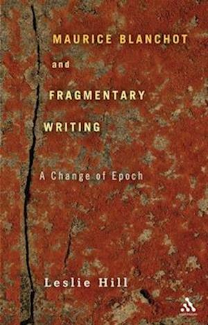 Maurice Blanchot and Fragmentary Writing